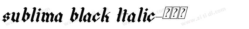 sublima black Italic字体转换